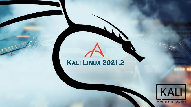 Kali Linux 2021.2 chính thức ra mắt